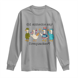 Funny Duck 4th Of July Long Sleeve Shirt Did Someone Say Firequacker TS12 Sport Gray Print Your Wear