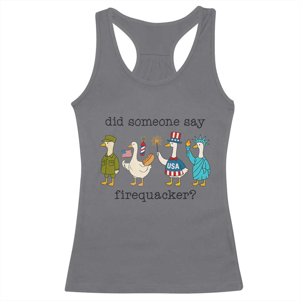 Funny Duck 4th Of July Racerback Tank Top Did Someone Say Firequacker TS12 Charcoal Print Your Wear