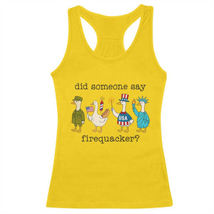 Funny Duck 4th Of July Racerback Tank Top Did Someone Say Firequacker TS12 Daisy Print Your Wear