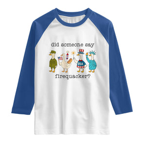 Funny Duck 4th Of July Raglan Shirt Did Someone Say Firequacker TS12 White Royal Print Your Wear