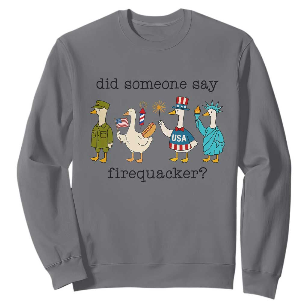 Funny Duck 4th Of July Sweatshirt Did Someone Say Firequacker TS12 Charcoal Print Your Wear