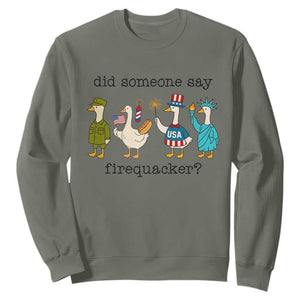 Funny Duck 4th Of July Sweatshirt Did Someone Say Firequacker TS12 Military Green Print Your Wear