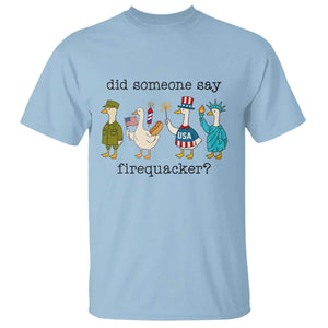 Funny Duck 4th Of July T Shirt Did Someone Say Firequacker TS12 Light Blue Print Your Wear