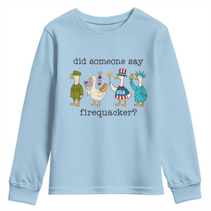 Funny Duck 4th Of July Youth Sweatshirt Did Someone Say Firequacker TS12 Light Blue Print Your Wear