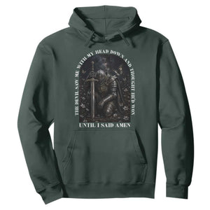 Christian Knight Templar Crusader Hoodie The Devil Saw Me With My Head Down And Thought He'd Won TS12 Dark Forest Green Print Your Wear