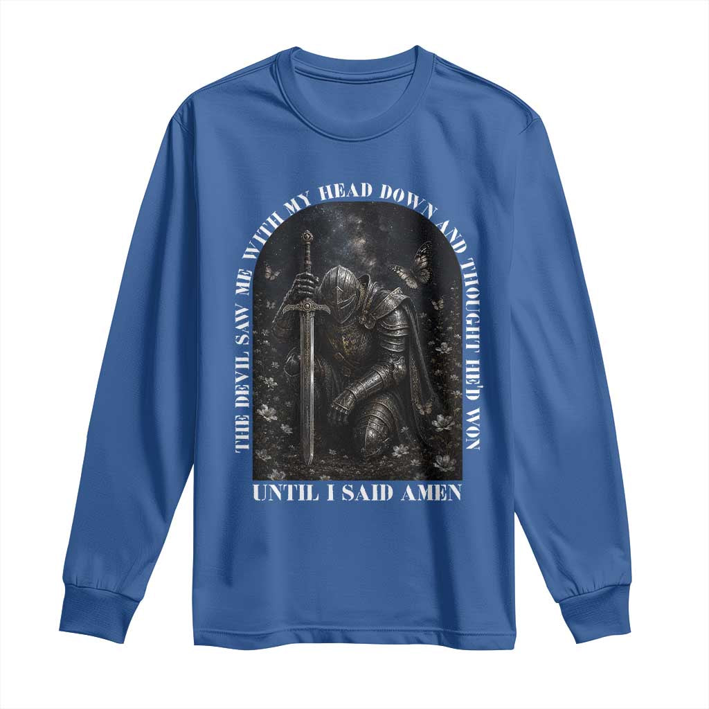 Christian Knight Templar Crusader Long Sleeve Shirt The Devil Saw Me With My Head Down And Thought He'd Won TS12 Royal Blue Print Your Wear