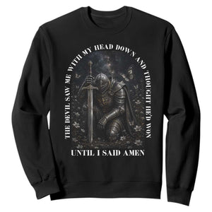 Christian Knight Templar Crusader Sweatshirt The Devil Saw Me With My Head Down And Thought He'd Won TS12 Black Print Your Wear