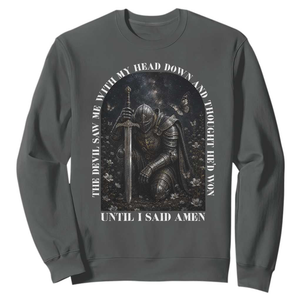 Christian Knight Templar Crusader Sweatshirt The Devil Saw Me With My Head Down And Thought He'd Won TS12 Dark Heather Print Your Wear