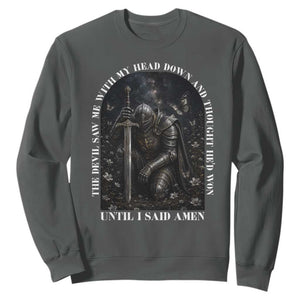 Christian Knight Templar Crusader Sweatshirt The Devil Saw Me With My Head Down And Thought He'd Won TS12 Dark Heather Print Your Wear