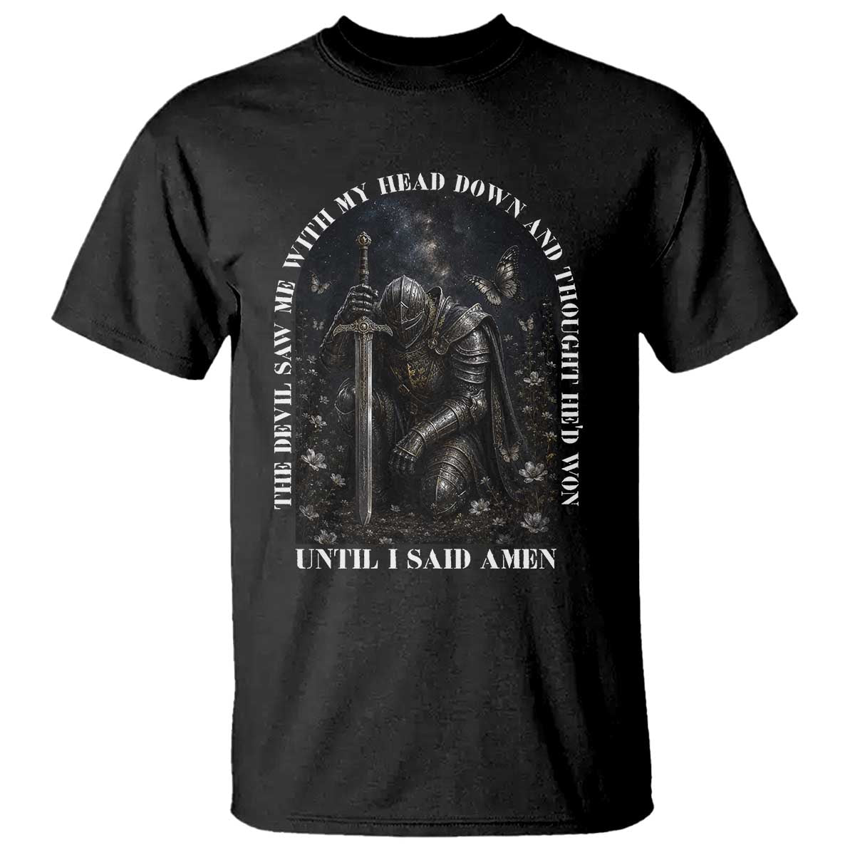 Christian Knight Templar Crusader T Shirt The Devil Saw Me With My Head Down And Thought He'd Won TS12 Black Print Your Wear