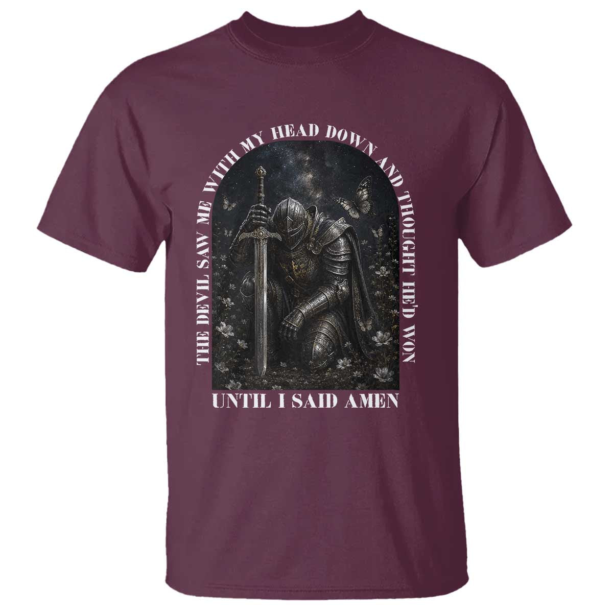 Christian Knight Templar Crusader T Shirt The Devil Saw Me With My Head Down And Thought He'd Won TS12 Maroon Print Your Wear