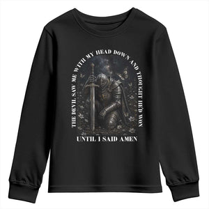 Christian Knight Templar Crusader Youth Sweatshirt The Devil Saw Me With My Head Down And Thought He'd Won TS12 Black Print Your Wear