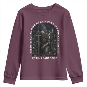 Christian Knight Templar Crusader Youth Sweatshirt The Devil Saw Me With My Head Down And Thought He'd Won TS12 Maroon Print Your Wear