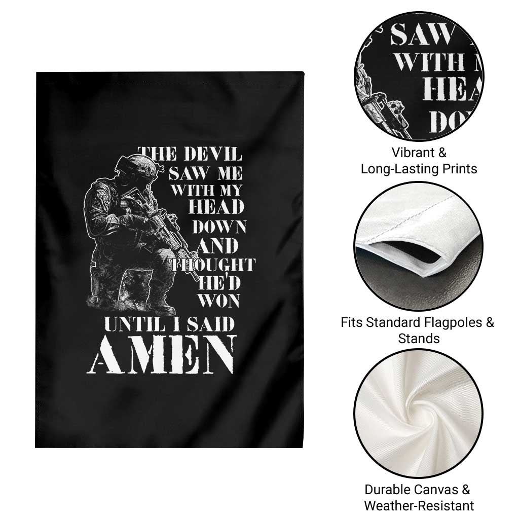 Military Christian Warrior Garden Flag The Devil Saw Me With My Head Down And Thought He'd Won TS12 Print Your Wear