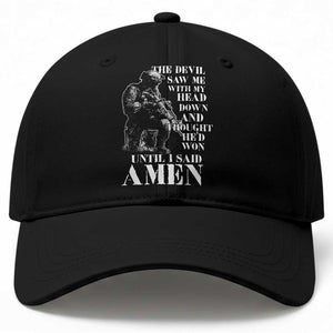 Military Christian Warrior Baseball Cap The Devil Saw Me With My Head Down And Thought He'd Won TS12 Print Your Wear
