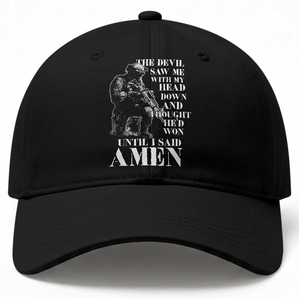 Military Christian Warrior Baseball Cap The Devil Saw Me With My Head Down And Thought He'd Won TS12 Print Your Wear