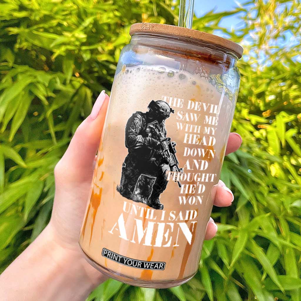 Military Christian Warrior Glass Can The Devil Saw Me With My Head Down And Thought He'd Won TS12 Black Print Your Wear