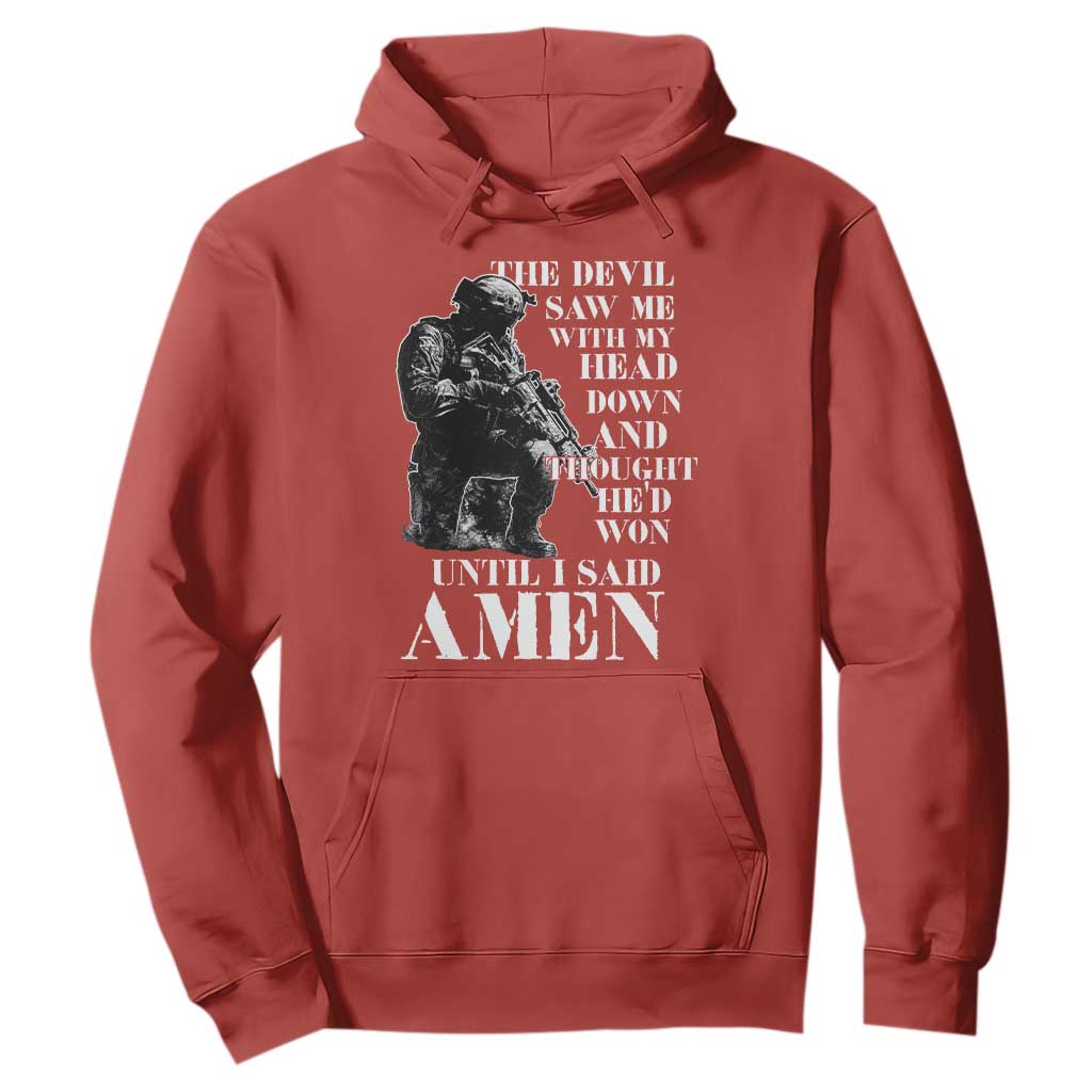 Military Christian Warrior Hoodie The Devil Saw Me With My Head Down And Thought He'd Won TS12 Red Print Your Wear