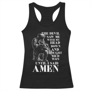 Military Christian Warrior Racerback Tank Top The Devil Saw Me With My Head Down And Thought He'd Won TS12 Black Print Your Wear