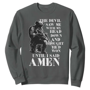 Military Christian Warrior Sweatshirt The Devil Saw Me With My Head Down And Thought He'd Won TS12 Dark Heather Print Your Wear