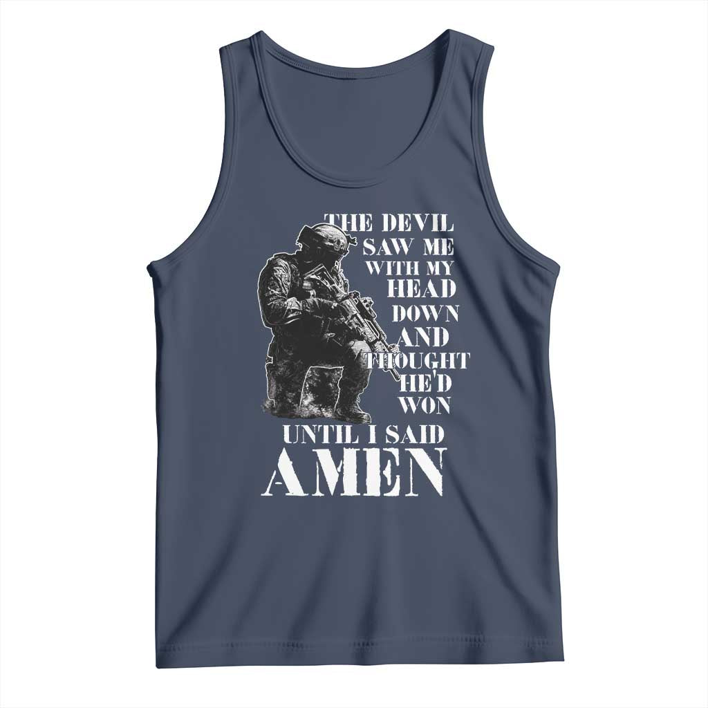 Military Christian Warrior Tank Top The Devil Saw Me With My Head Down And Thought He'd Won TS12 Navy Print Your Wear