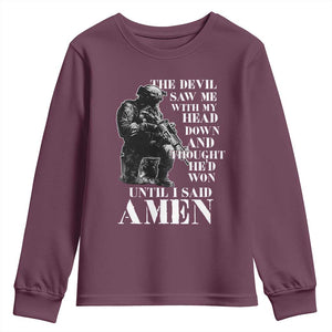 Military Christian Warrior Youth Sweatshirt The Devil Saw Me With My Head Down And Thought He'd Won TS12 Maroon Print Your Wear