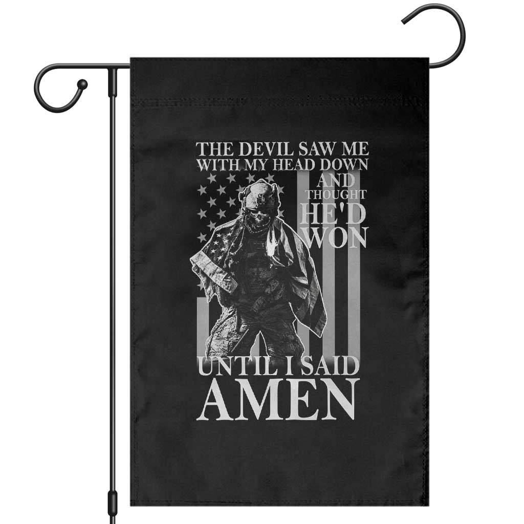 Military Soldier Skull Christian Faith Garden Flag The Devil Saw Me With My Head Down And Thought He'd Won TS12 Black Print Your Wear