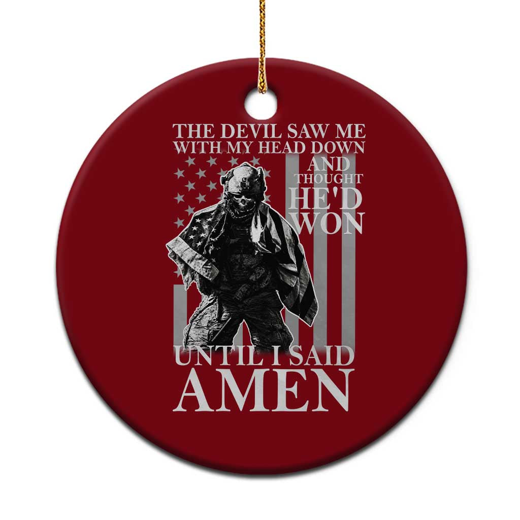 Military Soldier Skull Christian Faith Ceramic Ornament The Devil Saw Me With My Head Down And Thought He'd Won TS12 1pc Red Print Your Wear