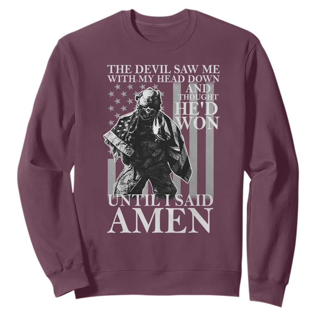Military Soldier Skull Christian Faith Sweatshirt The Devil Saw Me With My Head Down And Thought He'd Won TS12 Maroon Print Your Wear