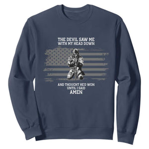 Soldier Skull Christian Faith Quote Sweatshirt The Devil Saw Me With My Head Down And Thought He'd Won TS12 Navy Print Your Wear