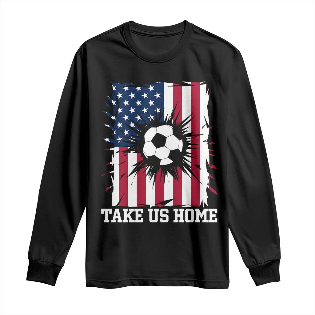 USA Soccer Game Day Long Sleeve Shirt Take Us Home TS12 Black Print Your Wear