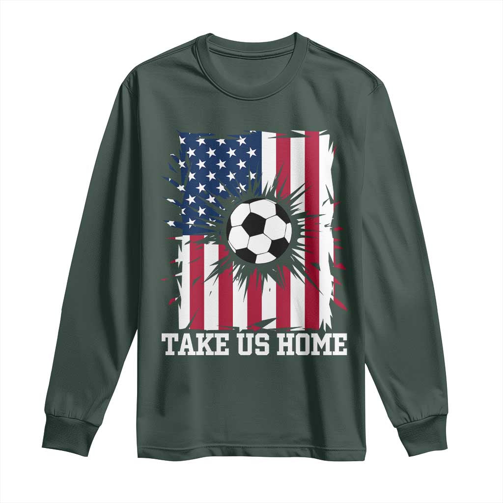 USA Soccer Game Day Long Sleeve Shirt Take Us Home TS12 Dark Forest Green Print Your Wear