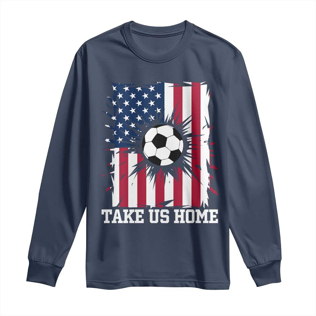 USA Soccer Game Day Long Sleeve Shirt Take Us Home TS12 Navy Print Your Wear