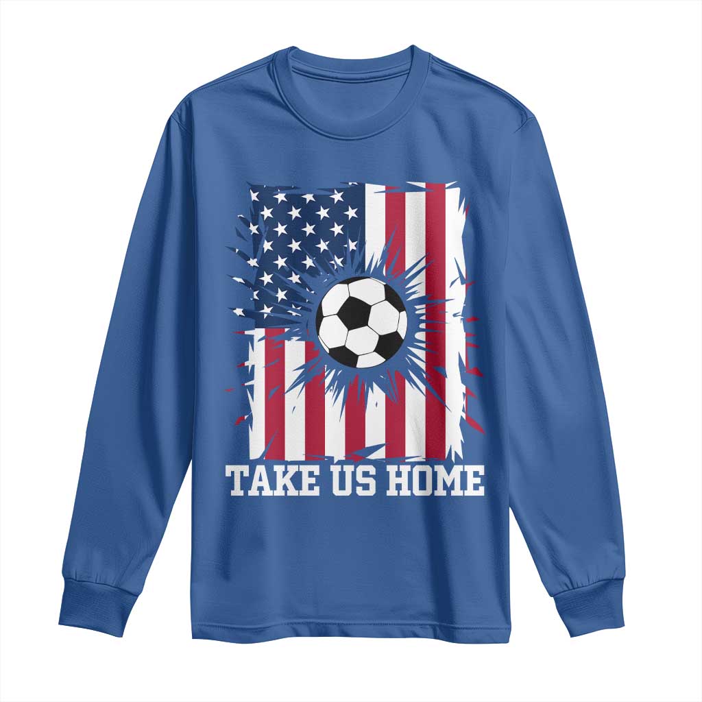 USA Soccer Game Day Long Sleeve Shirt Take Us Home TS12 Royal Blue Print Your Wear