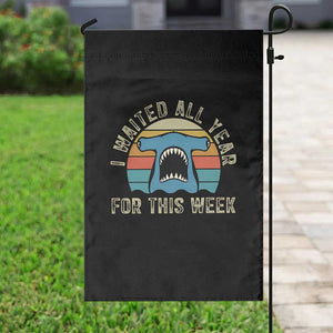 Hammerhead Shark Garden Flag I Waited All Year For This Week Ocean Lover TS12 Print Your Wear