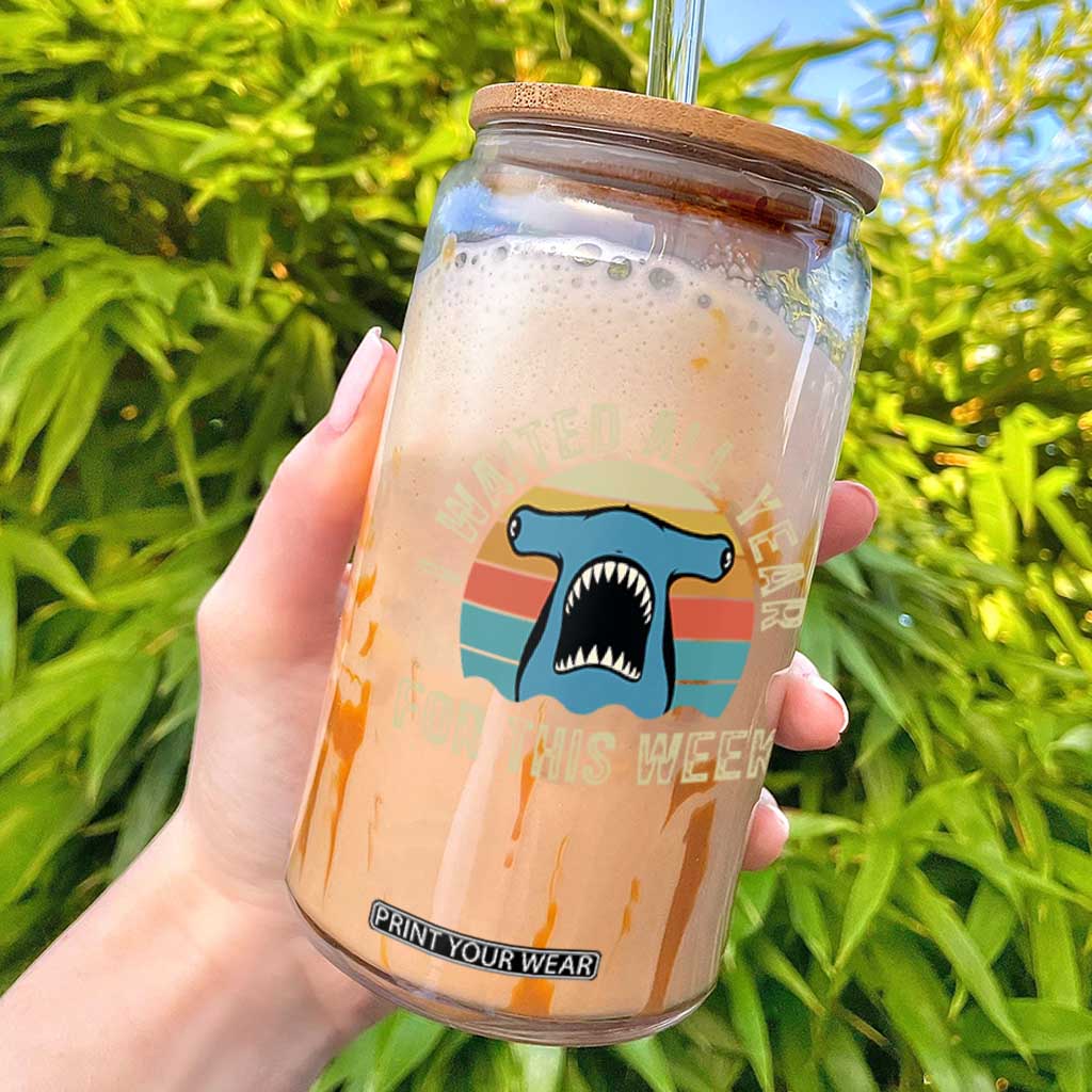 Hammerhead Shark Glass Can I Waited All Year For This Week Ocean Lover TS12 Black Print Your Wear