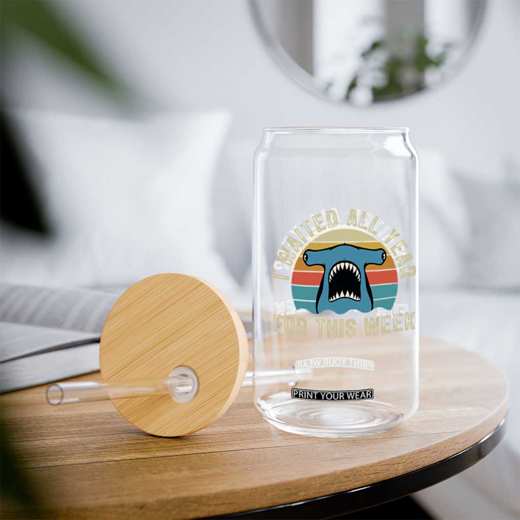 Hammerhead Shark Glass Can I Waited All Year For This Week Ocean Lover TS12 Print Your Wear