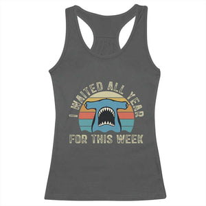 Hammerhead Shark Racerback Tank Top I Waited All Year For This Week Ocean Lover TS12 Dark Heather Print Your Wear
