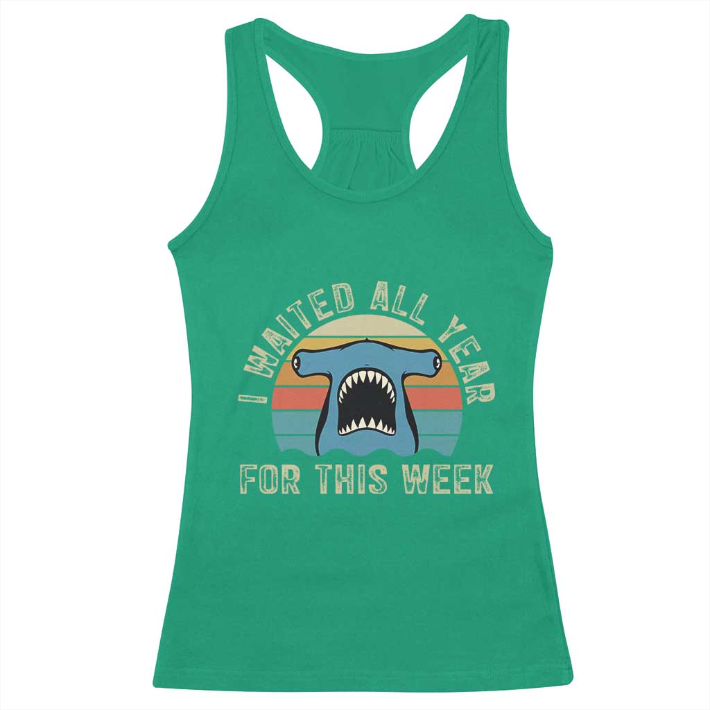 Hammerhead Shark Racerback Tank Top I Waited All Year For This Week Ocean Lover TS12 Irish Green Print Your Wear