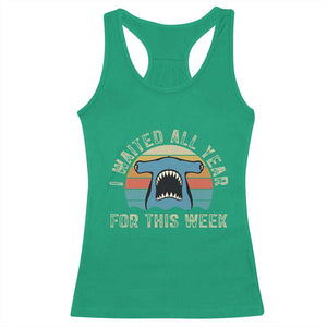 Hammerhead Shark Racerback Tank Top I Waited All Year For This Week Ocean Lover TS12 Irish Green Print Your Wear