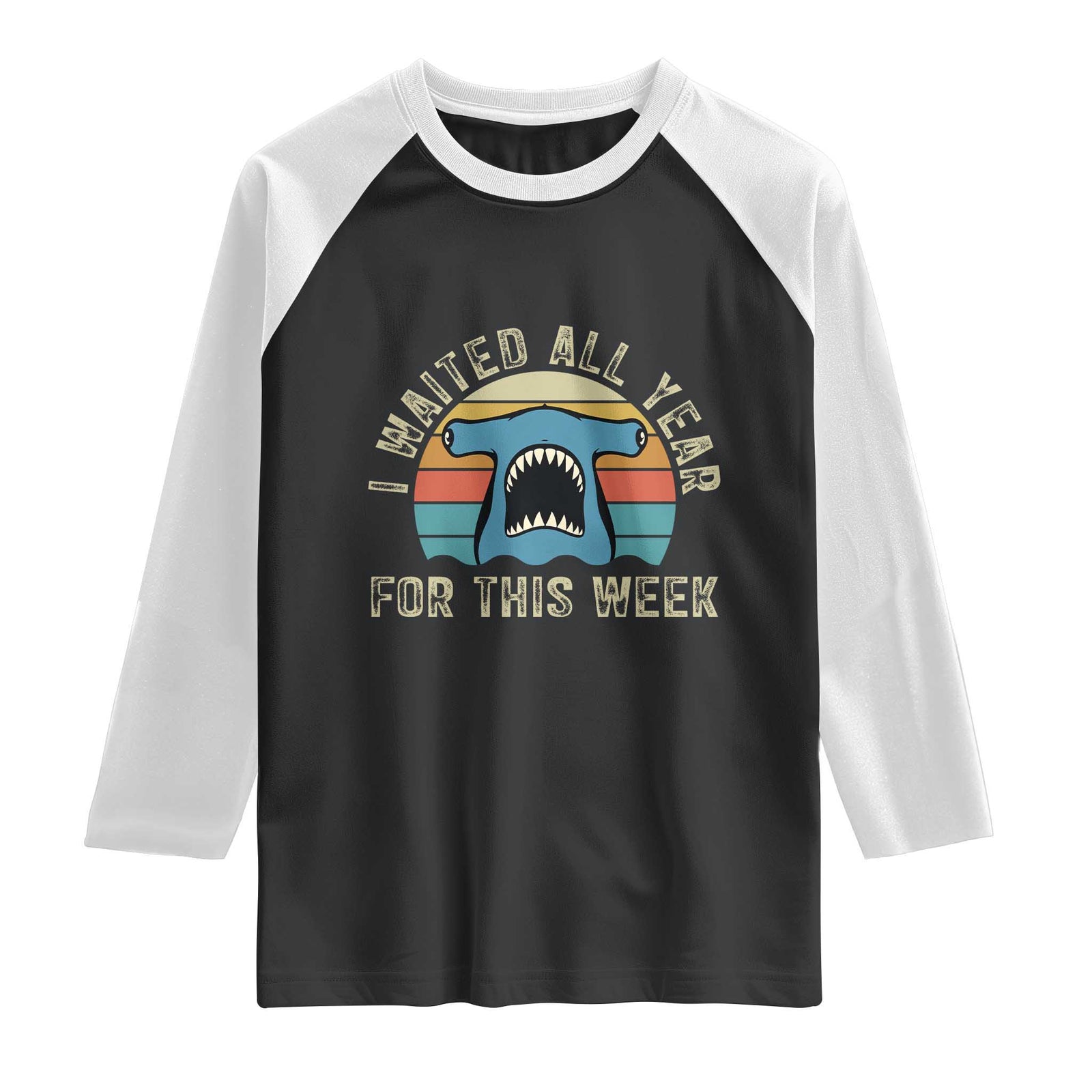 Hammerhead Shark Raglan Shirt I Waited All Year For This Week Ocean Lover TS12 Black White Print Your Wear