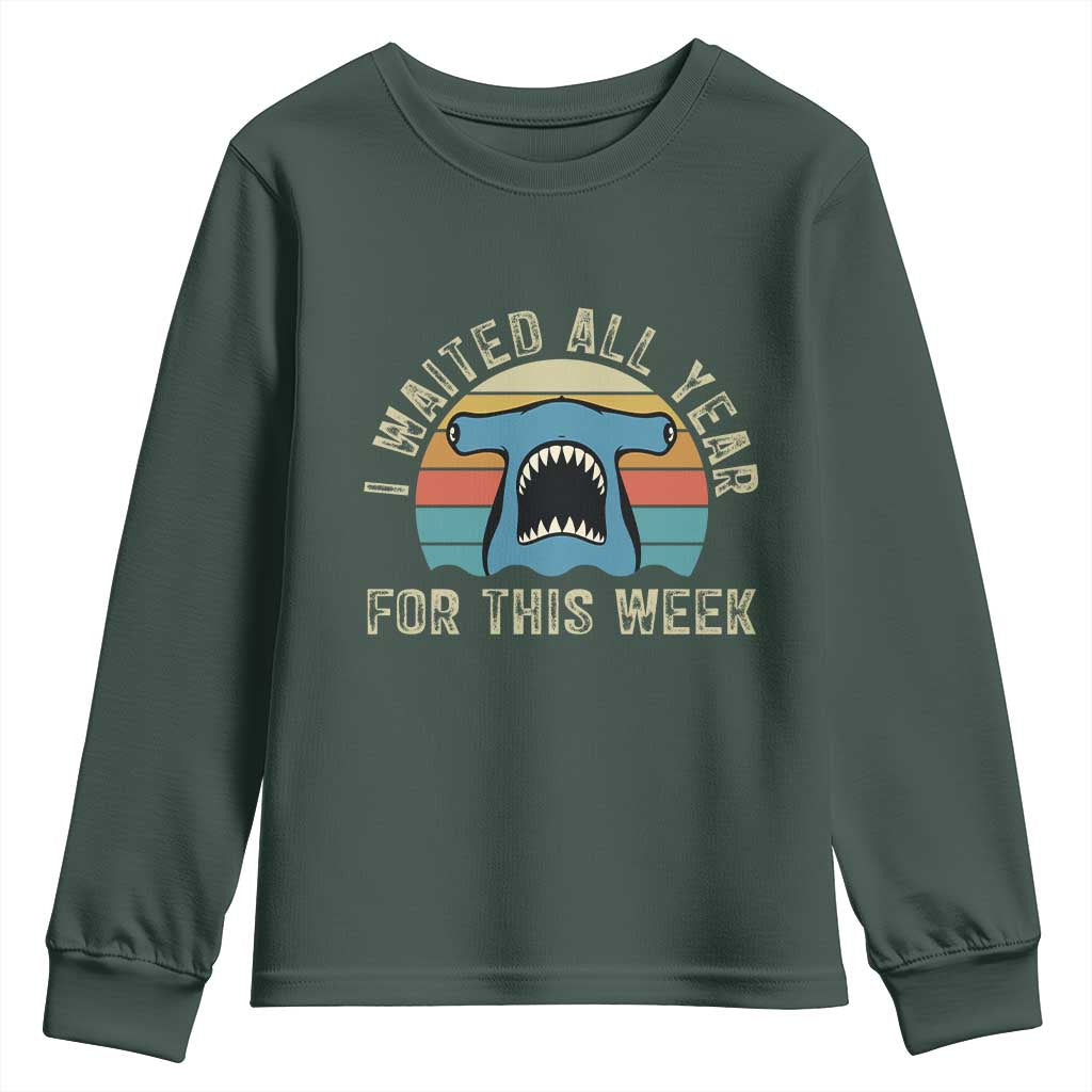 Hammerhead Shark Youth Sweatshirt I Waited All Year For This Week Ocean Lover TS12 Dark Forest Green Print Your Wear