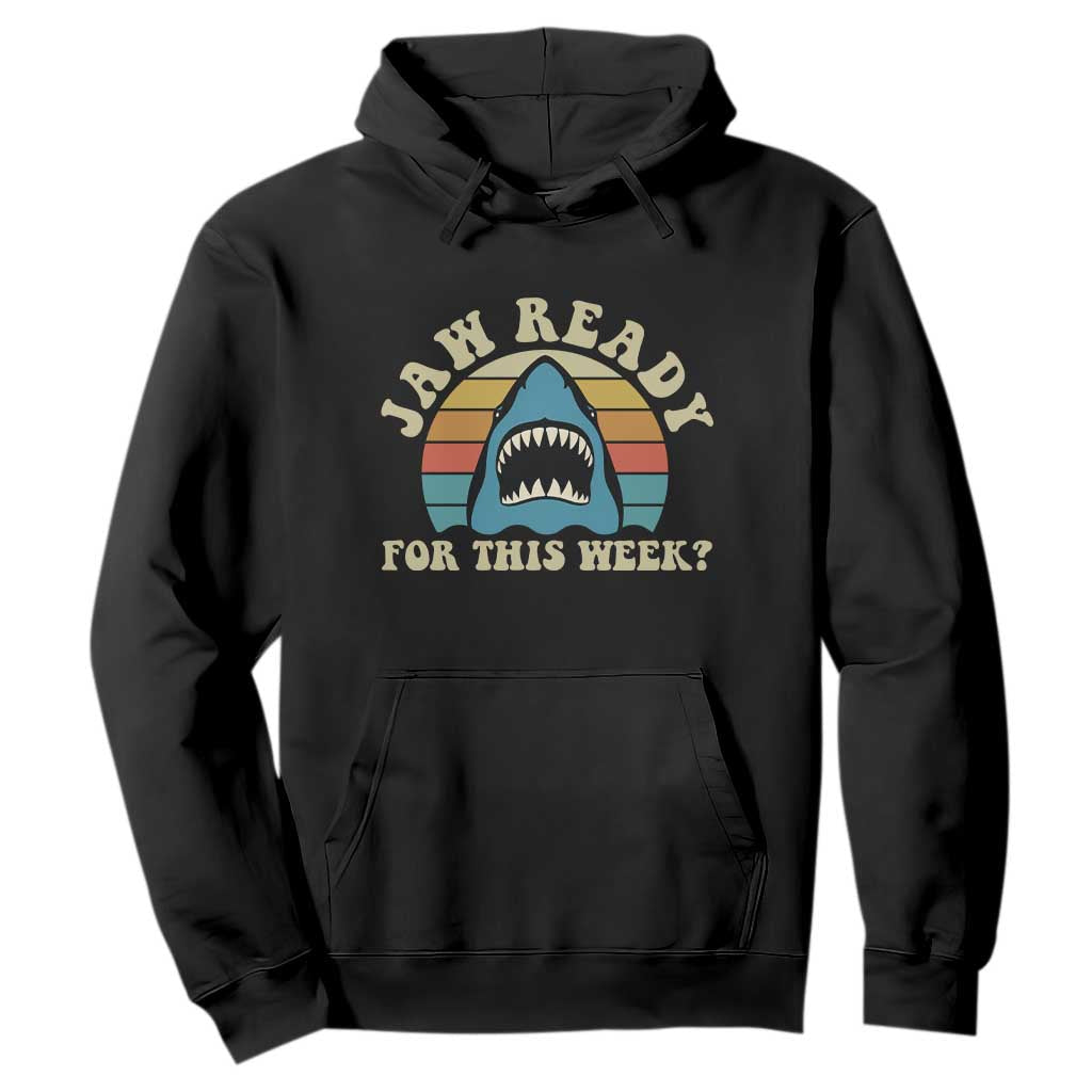 Jaw Ready For This Hoodie Vintage Shark Lover Ocean Wildlife TS12 Black Print Your Wear