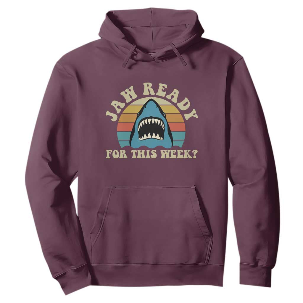 Jaw Ready For This Hoodie Vintage Shark Lover Ocean Wildlife TS12 Maroon Print Your Wear