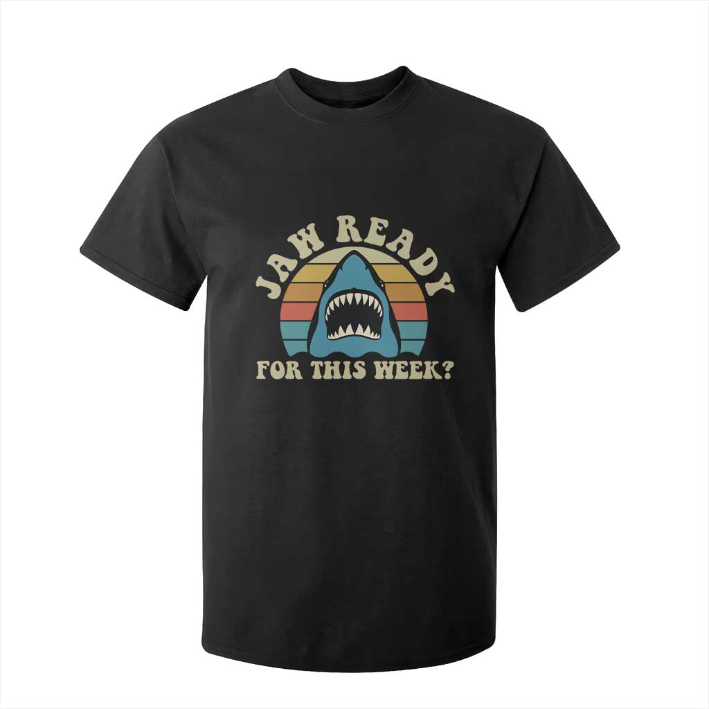 Jaw Ready For This T Shirt For Kid Vintage Shark Lover Ocean Wildlife TS12 Black Print Your Wear