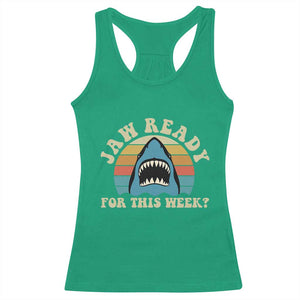 Jaw Ready For This Racerback Tank Top Vintage Shark Lover Ocean Wildlife TS12 Irish Green Print Your Wear