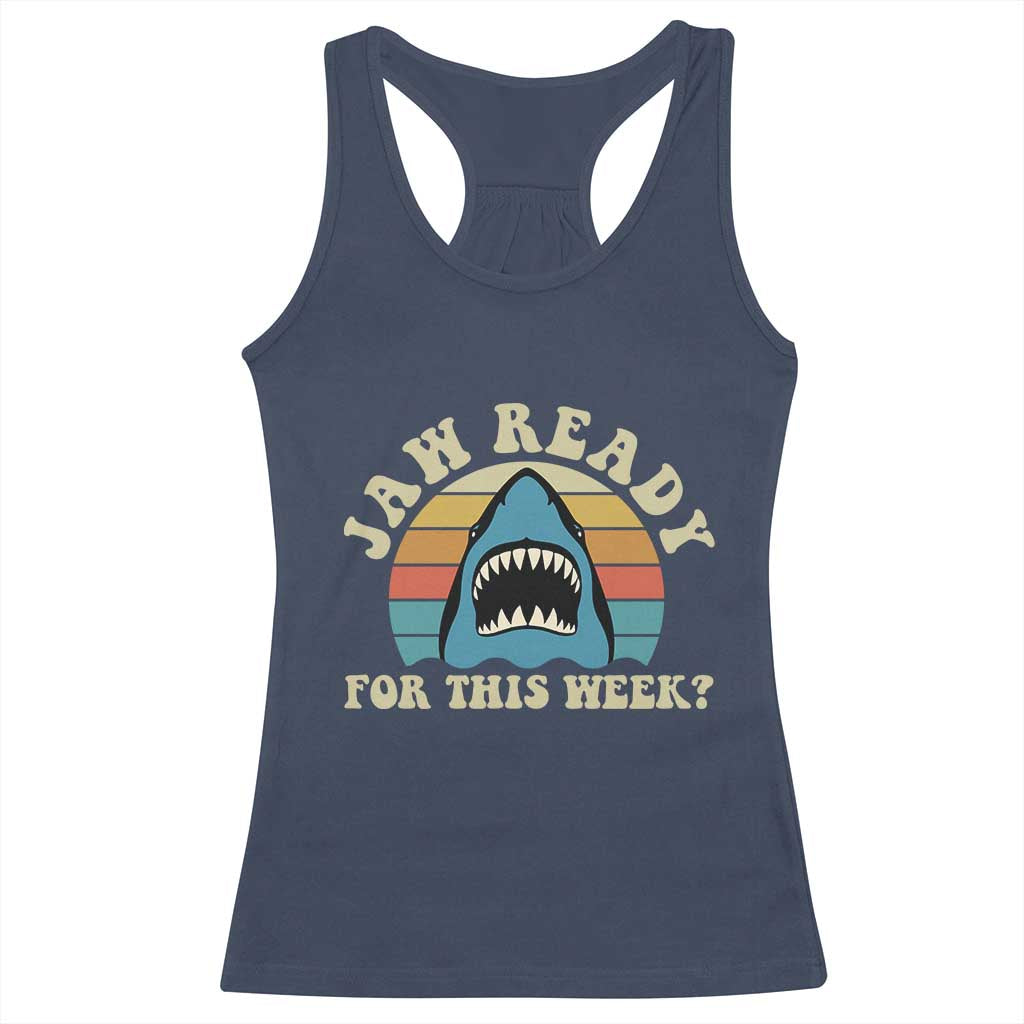 Jaw Ready For This Racerback Tank Top Vintage Shark Lover Ocean Wildlife TS12 Navy Print Your Wear