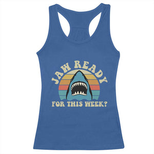 Jaw Ready For This Racerback Tank Top Vintage Shark Lover Ocean Wildlife TS12 Royal Blue Print Your Wear