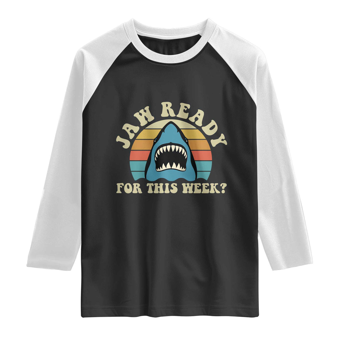 Jaw Ready For This Raglan Shirt Vintage Shark Lover Ocean Wildlife TS12 Black White Print Your Wear