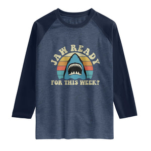 Jaw Ready For This Raglan Shirt Vintage Shark Lover Ocean Wildlife TS12 Heather Denim Navy Print Your Wear